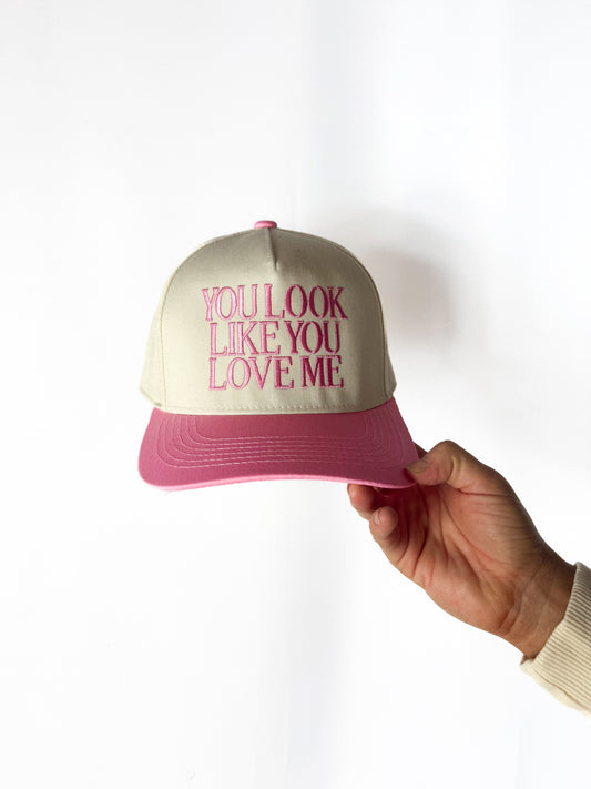 You Look Like You Love Me Hat - Pink