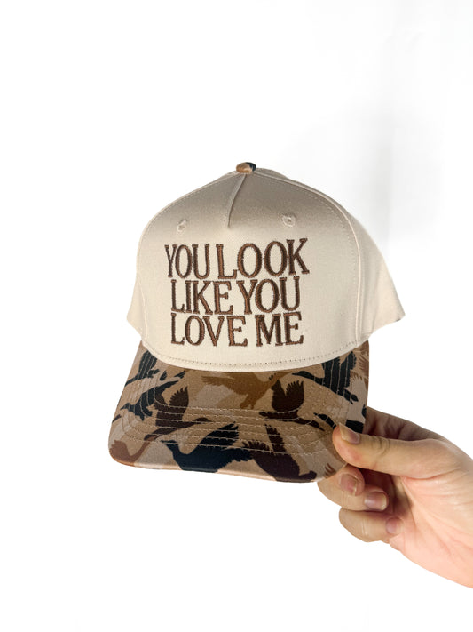 You Look Like You Love Me Hat - Camo