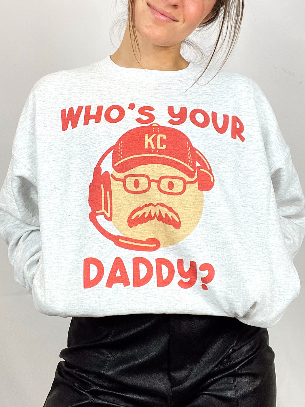 Whos Your Daddy Crewneck